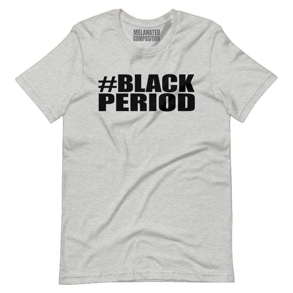 #Black Period - Tee