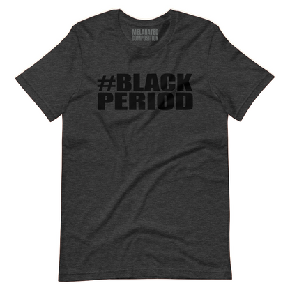 #Black Period - Tee