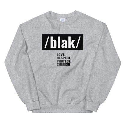 /blak/ - Unisex Sweatshirt