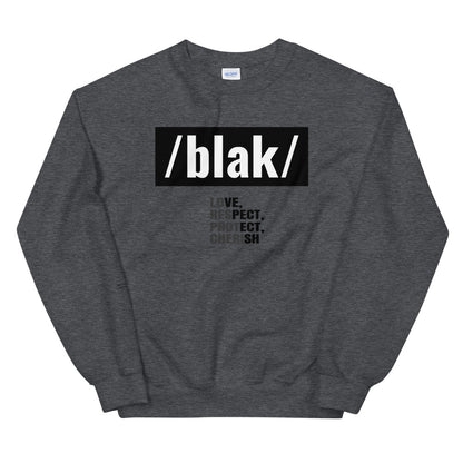 /blak/ - Unisex Sweatshirt