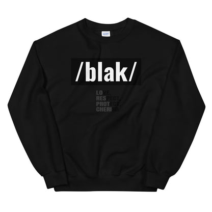 /blak/ - Unisex Sweatshirt