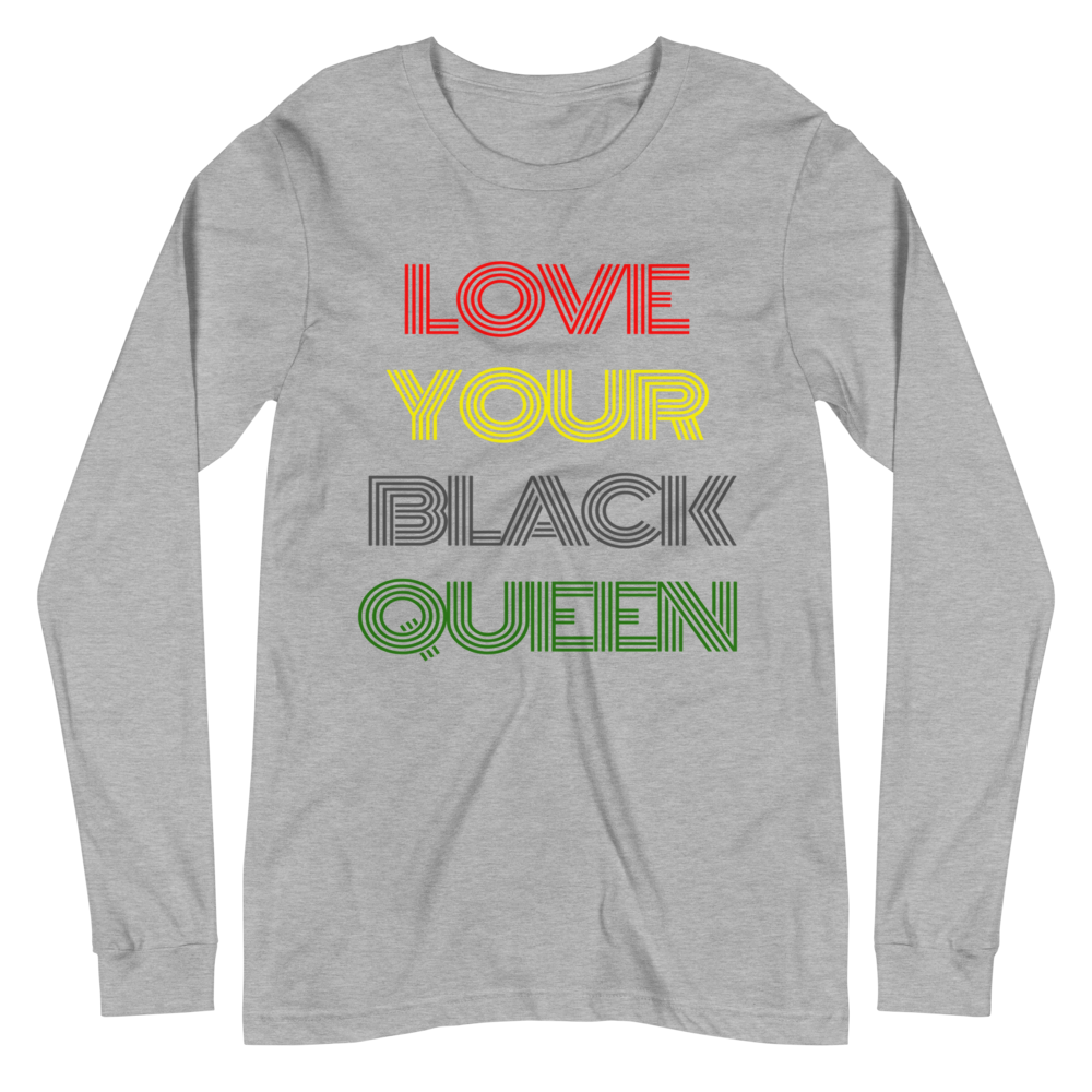 LOVE YOUR BLACK QUEEN - Unisex Long Sleeve Tee