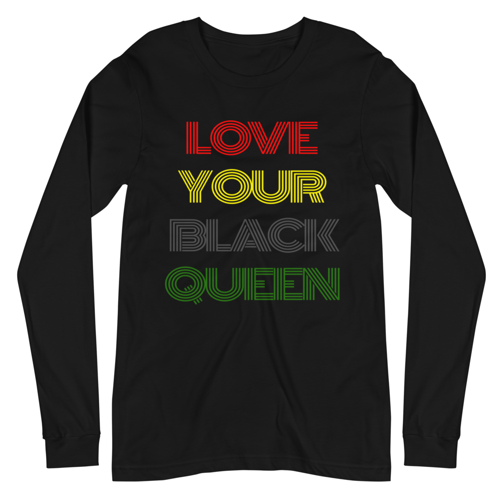 LOVE YOUR BLACK QUEEN - Unisex Long Sleeve Tee