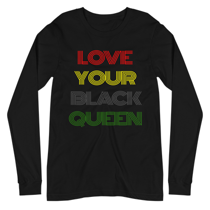 LOVE YOUR BLACK QUEEN - Unisex Long Sleeve Tee