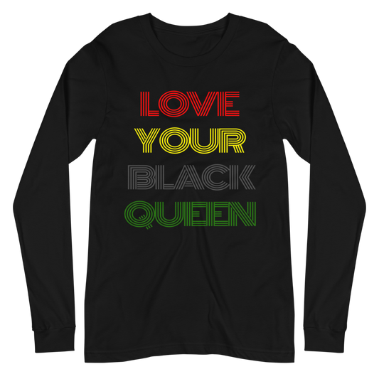 LOVE YOUR BLACK QUEEN - Unisex Long Sleeve Tee