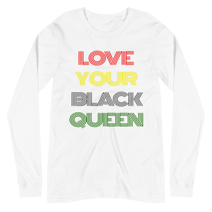 LOVE YOUR BLACK QUEEN - Unisex Long Sleeve Tee